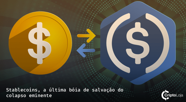 img:Stablecoins, a última bóia de salvação do colapso eminente