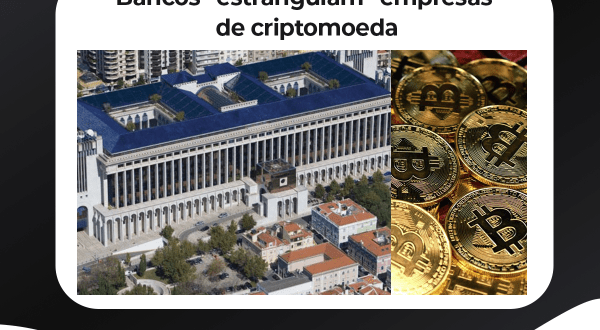 img:Bancos “estrangulam” empresas de criptomoeda